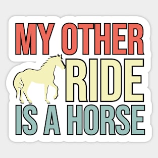 My Other Ride Is A Horse Sticker